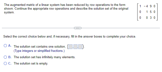 Solved The augmented matrix of a linear system has been | Chegg.com