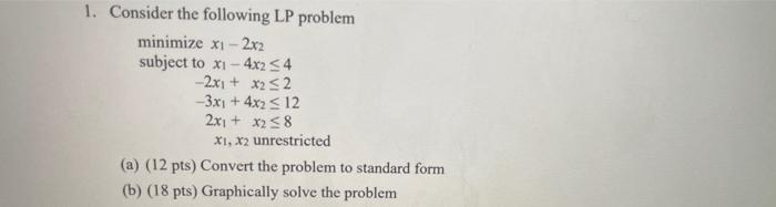 Solved 1. Consider the following LP problem minimize x1 - | Chegg.com