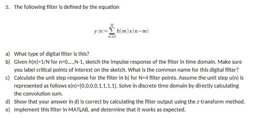 Solved 5. The following filter is defined by the equation | Chegg.com
