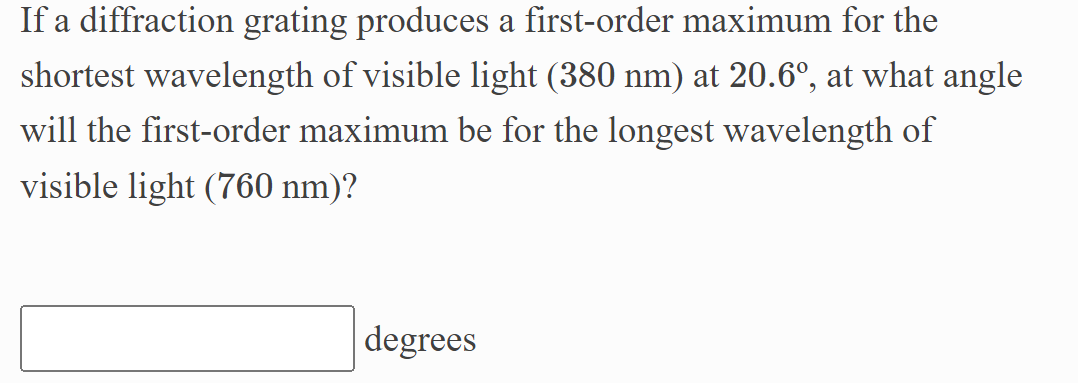 Solved If a diffraction grating produces a first-order | Chegg.com