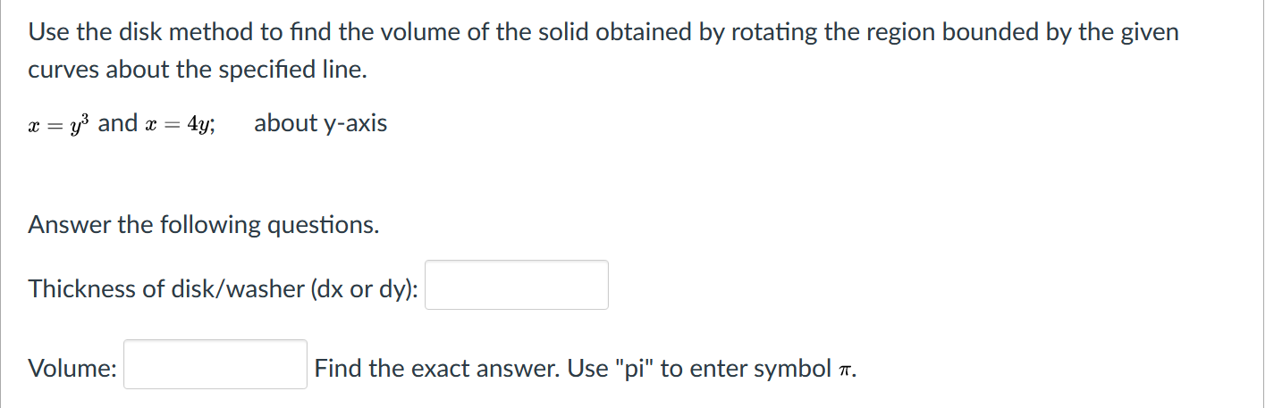 Solved Use the disk method to find the volume of the solid | Chegg.com
