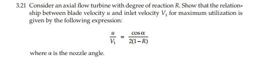 Solved 3.21 Consider an axial flow turbine with degree of | Chegg.com