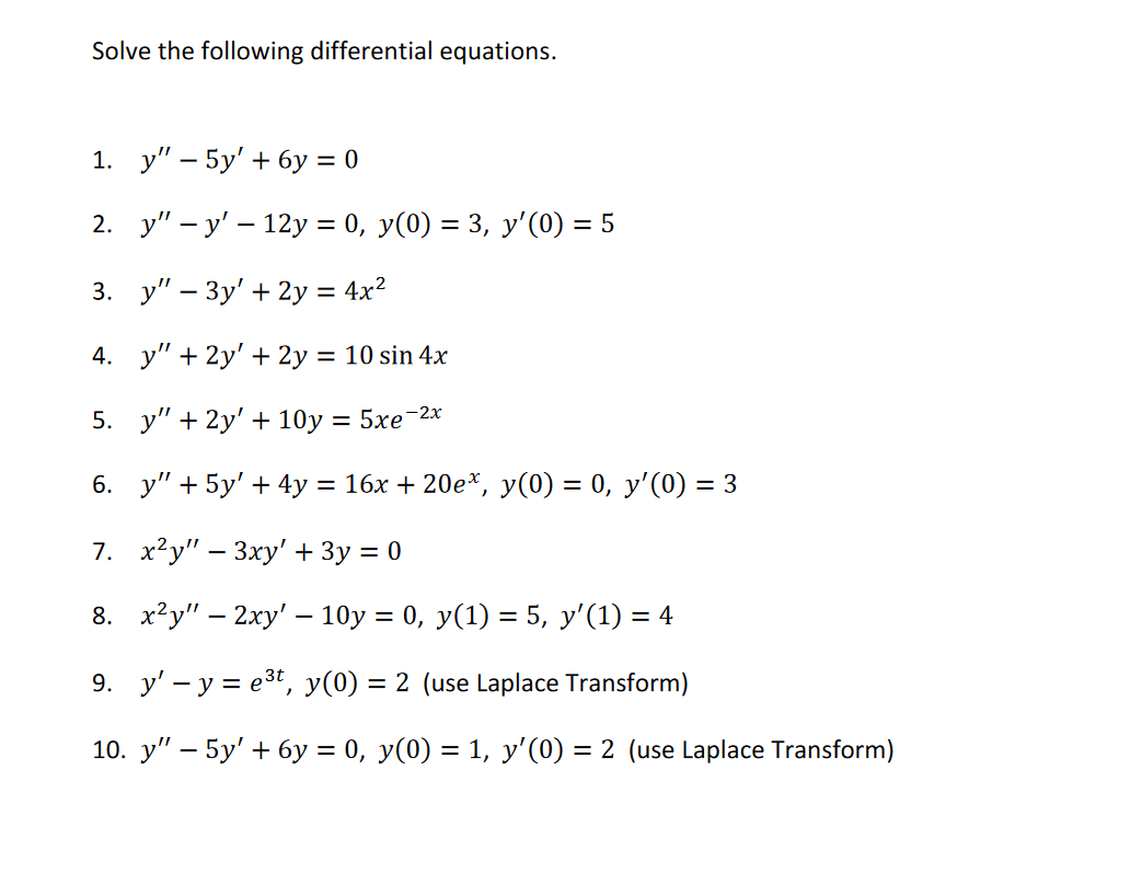 Solve the following differential equations. 1. \( y^{\prime \prime}-5 y^{\prime}+6 y=0 \) 2. \( y^{\prime \prime}-y^{\prime}-