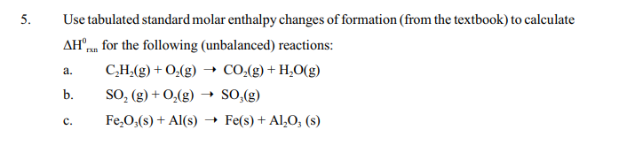 Solved 5. Use tabulated standard molar enthalpy changes of | Chegg.com