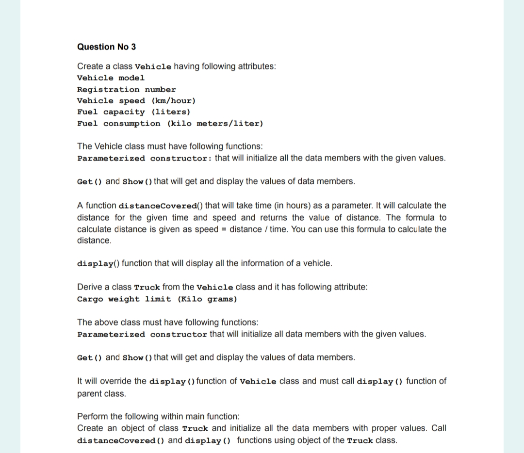 Solved Question No 3 Create a class Vehicle having following | Chegg.com