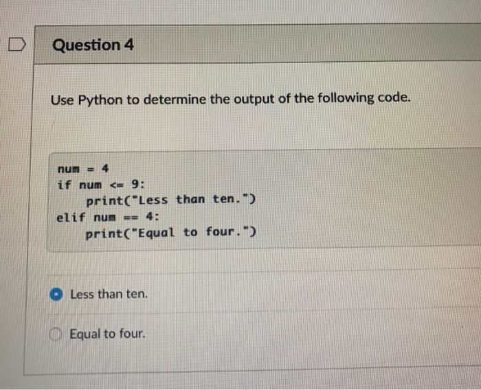 Solved | Question 4 Use Python to determine the output of | Chegg.com