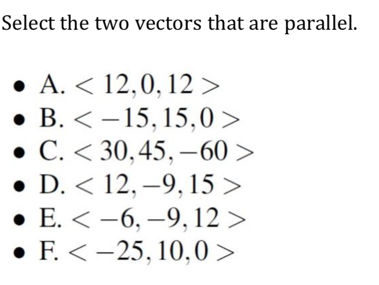 Parallel Vector Questions Solved Select the two vectors that are parallel. • A.
