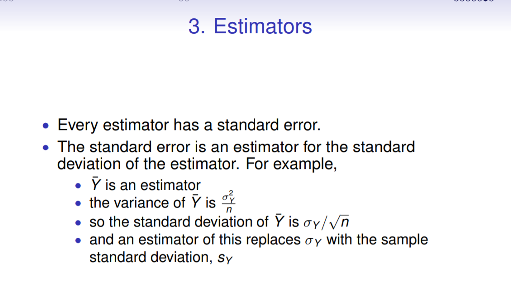 Solved 3. Estimators Every estimator has a standard error. .