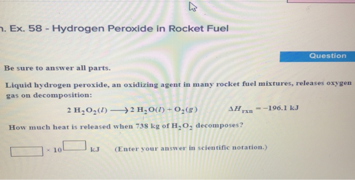 Solved . Ex. 58 - Hydrogen Peroxide in Rocket Fuel Question | Chegg.com