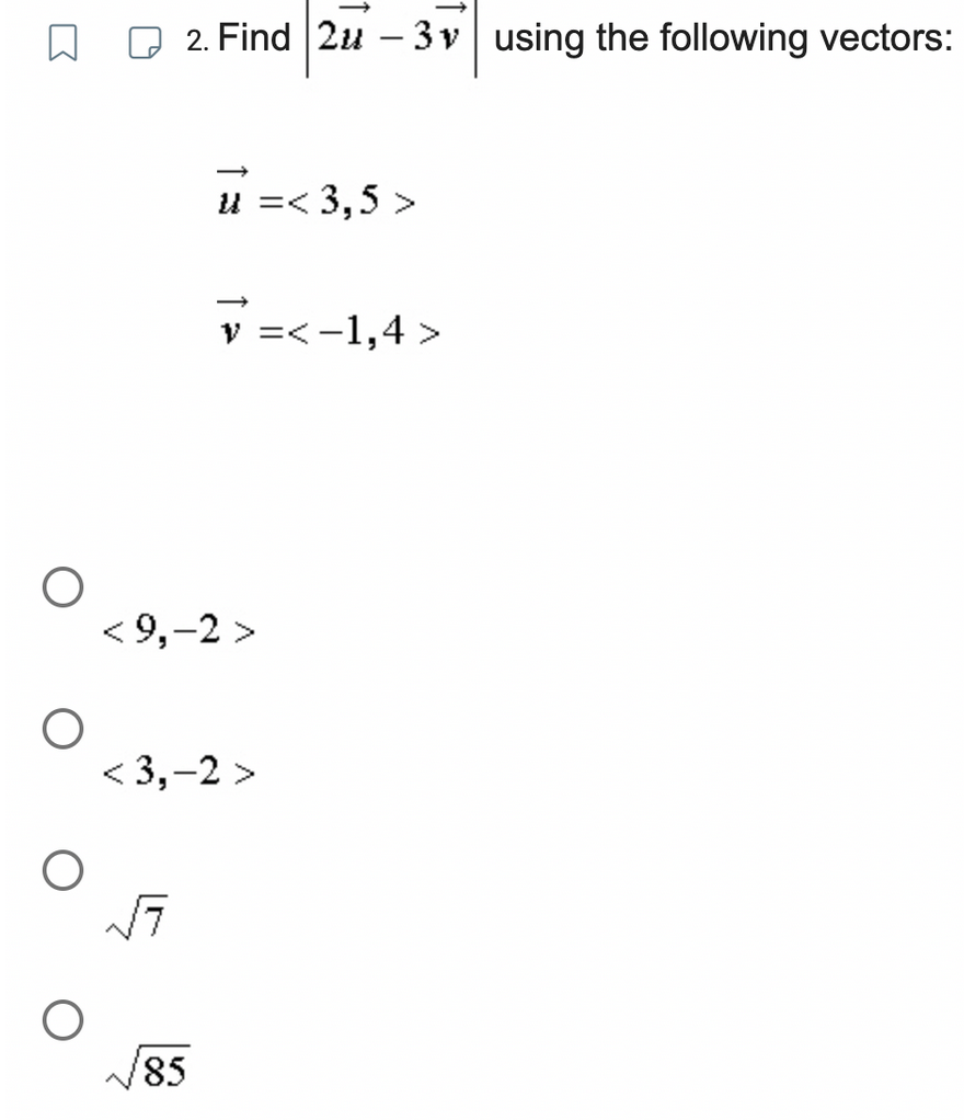 Solved 2. Find ∣2u−3v∣ using the following vectors: u= | Chegg.com
