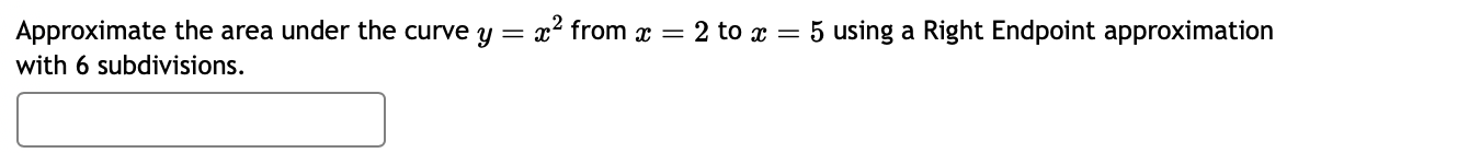 Solved Approximate the area under the curve y=x2 from x=2 to | Chegg.com