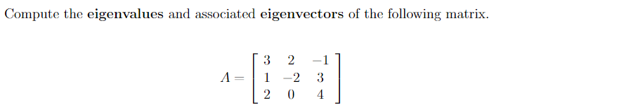 Solved Compute the eigenvalues and associated eigenvectors | Chegg.com