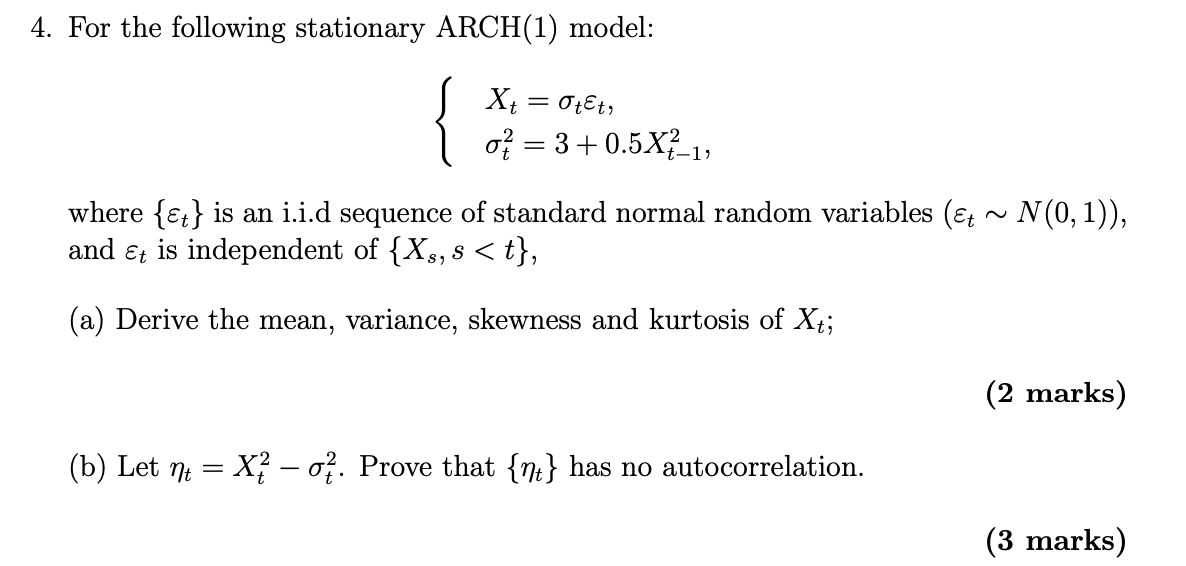 4. For the following stationary ARCH(1) model: { X+ = | Chegg.com