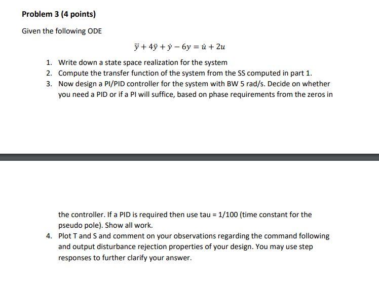 Solved Problem 3 (4 points) Given the following ODE ỹ+ 4y +ỷ | Chegg.com