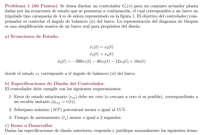 Problema 1 (60 Puntos): Se desea diseñar un controlador \( G_{c}(s) \) para un conjunto actuador planta dadas por las ecuacio