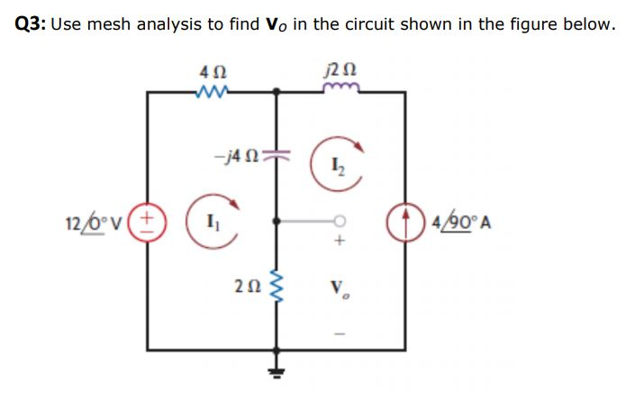 Solved Use Mesh Analysis To Find Vo In The Circuit Shown In