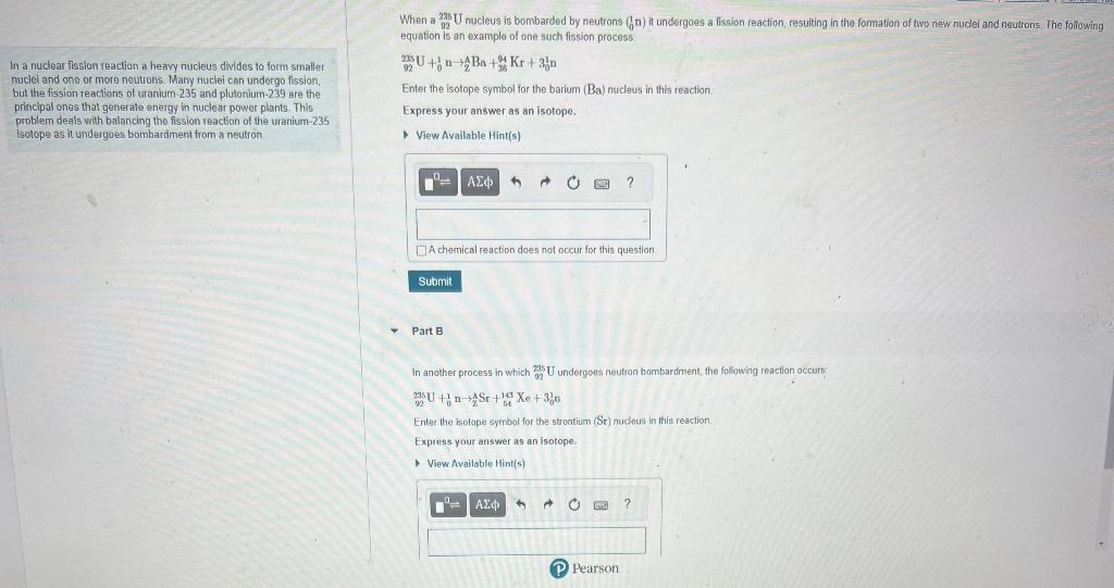 Solved When a 02235U nucleus is bombarded by neutrons (01n)