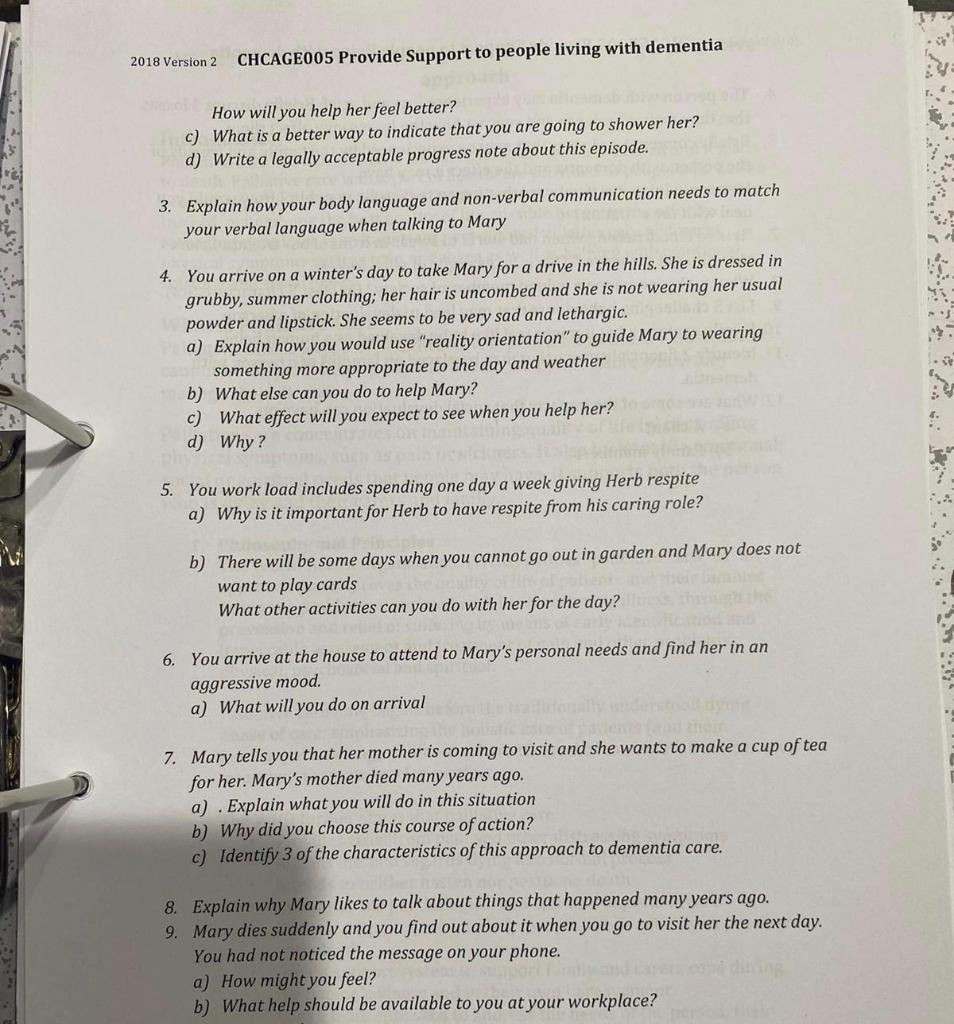 2018 Version 2 CHCAGE005 Provide Support to people living with dementia How will you help her feel better? c) What is a bette