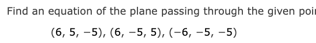 Solved Find An Equation Of The Plane Passing Through The | Chegg.com