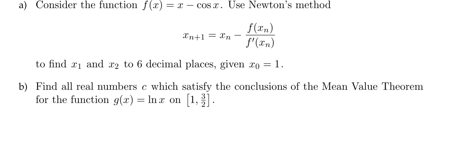 Solved a) Consider the function f(x) = x – cos X. Use | Chegg.com