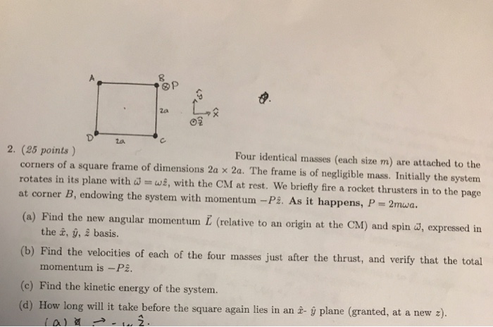 Solved 8 Za 0呈 Za 2. (25 Points) Four Identical Masses (each | Chegg.com