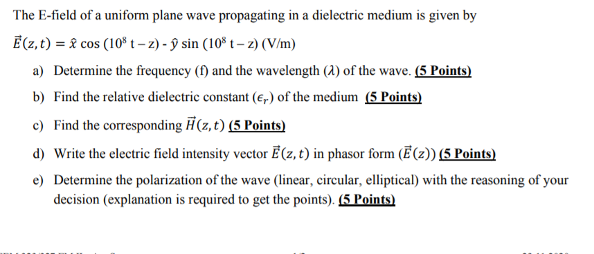 Solved The E-field Of A Uniform Plane Wave Propagating In A | Chegg.com