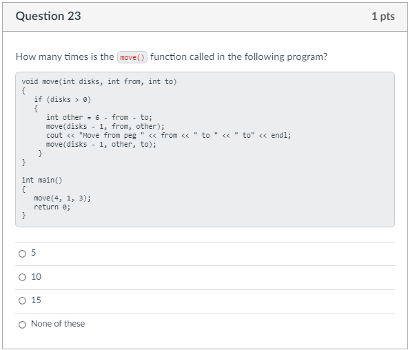 Solved Question 23 1 pts How many times is the move() | Chegg.com