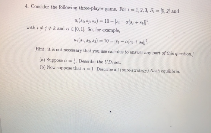 Solved 4. Consider the following three-player game. For i = | Chegg.com