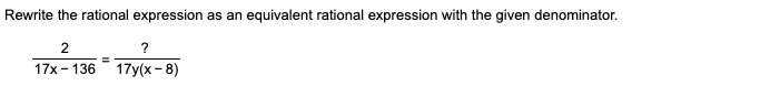 Solved Rewrite the rational expression as an equivalent | Chegg.com