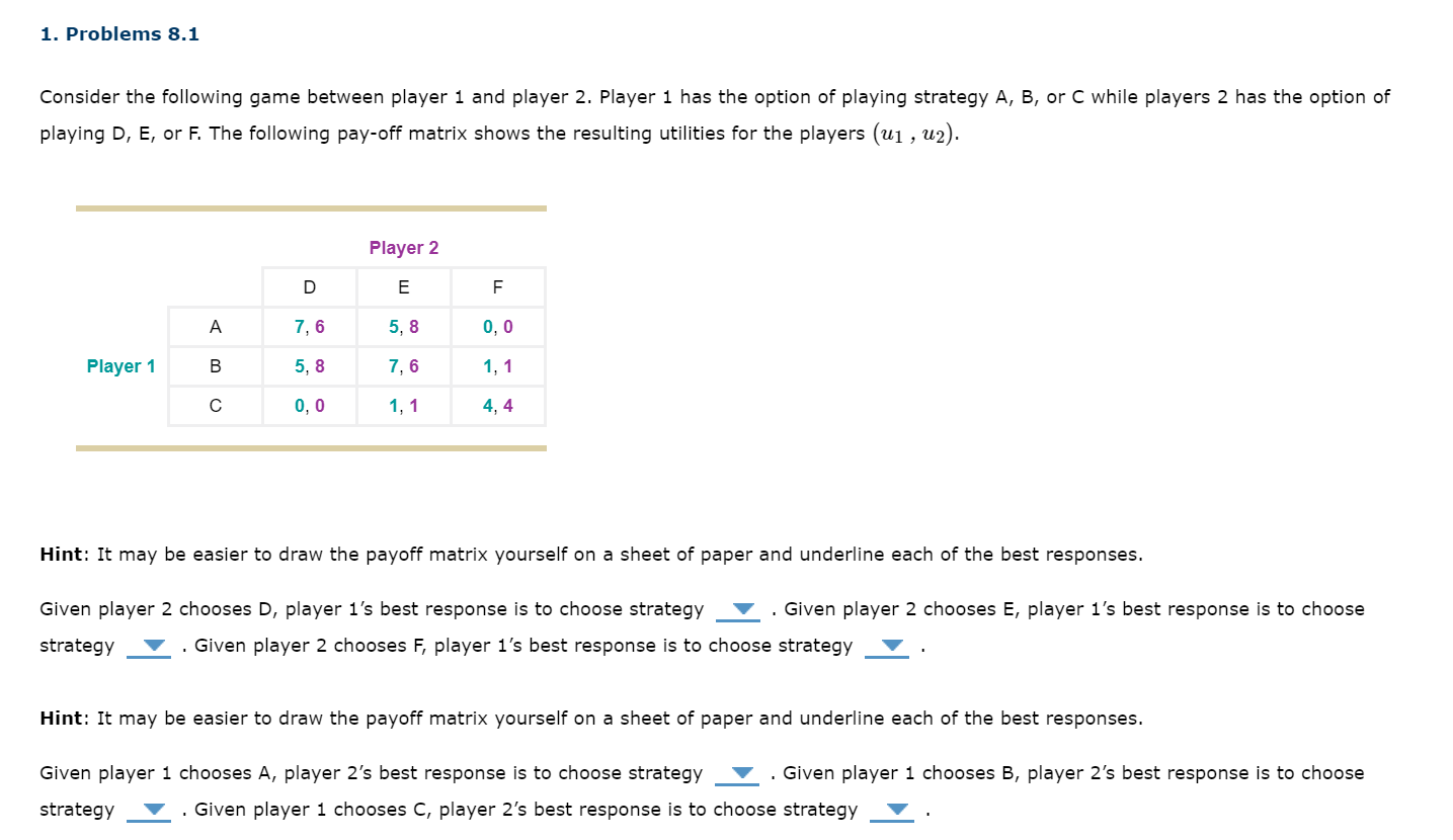 Exercise 1. Suppose that player 1 and player 2