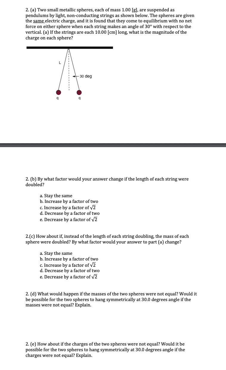 Solved 2. (a) Two small metallic spheres, each of mass 1.00