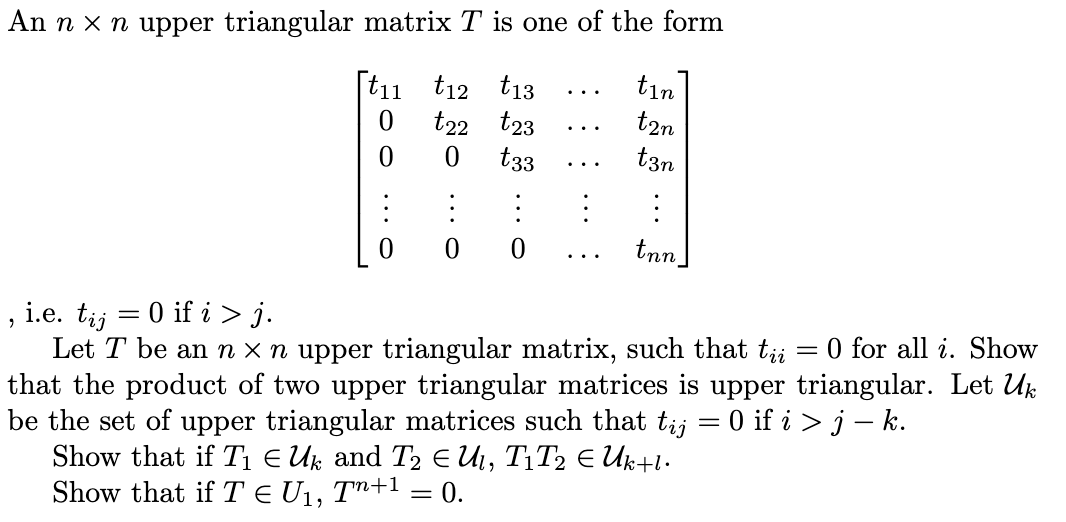 An n×n upper triangular matrix T is one of the form | Chegg.com