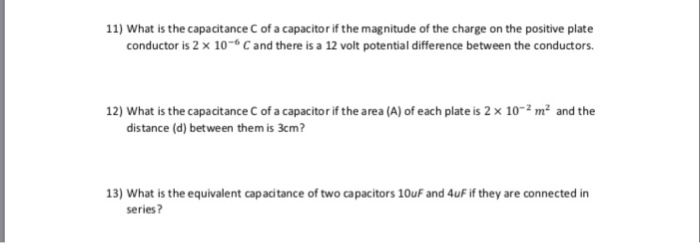 Solved 11) What Is The Capacitance C Of A Capacitor If The | Chegg.com