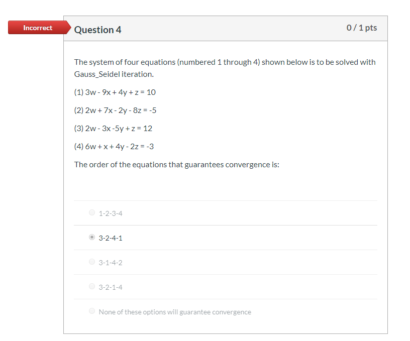 Solved Incorrect Question 1 0/1 pts Which of the following | Chegg.com