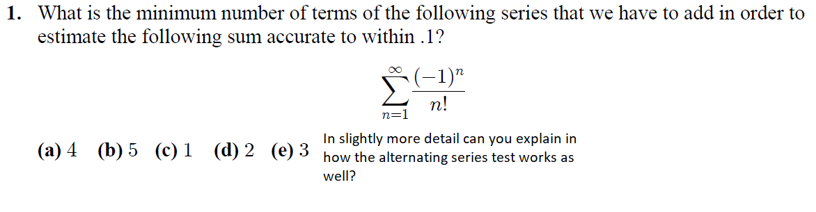 Solved 1. What is the minimum number of terms of the | Chegg.com