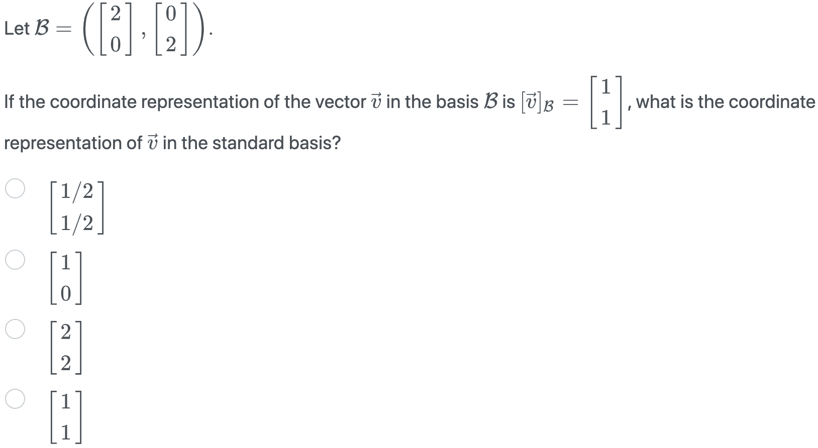 Solved Let B=([20],[02]) If the coordinate representation of | Chegg.com