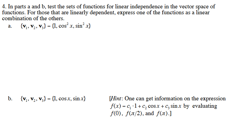 Solved 4. In Parts A And B, Test The Sets Of Functions For | Chegg.com