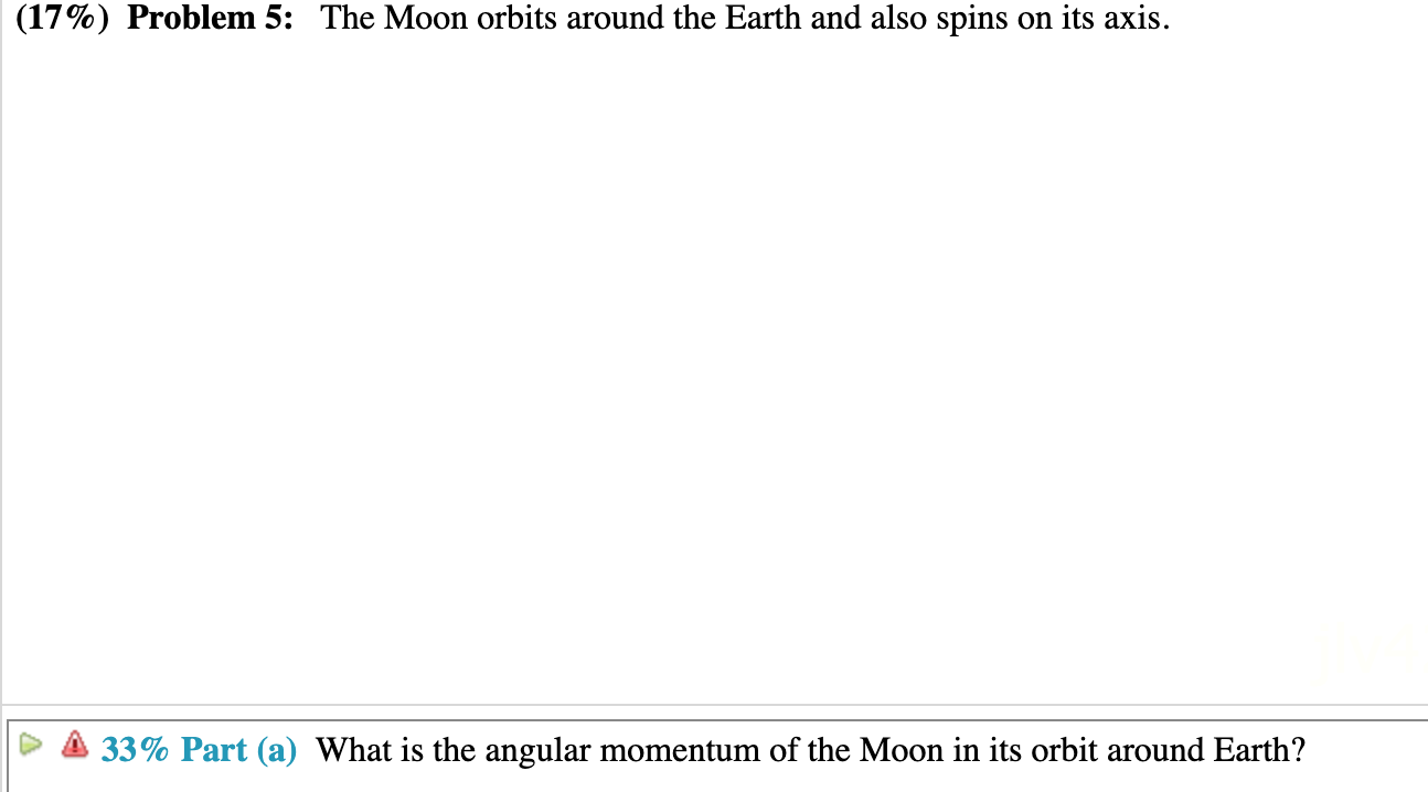 Solved 17 Problem 5 The Moon Orbits Around The Earth And Chegg Solved 17 Problem 5 The Moon Orbits Around The Earth And Chegg
