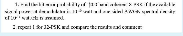 Solved 1. Find the bit error probability of 1200 baud | Chegg.com