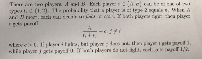 Solved There are two players, A and B. Each player i e (A, | Chegg.com