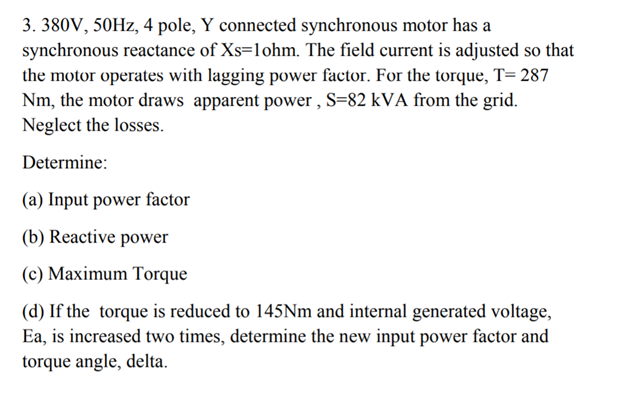 Solved 3.380V, 50Hz, 4 pole, Y connected synchronous motor | Chegg.com