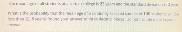 Solved The mean age of all students at a certain college is | Chegg.com