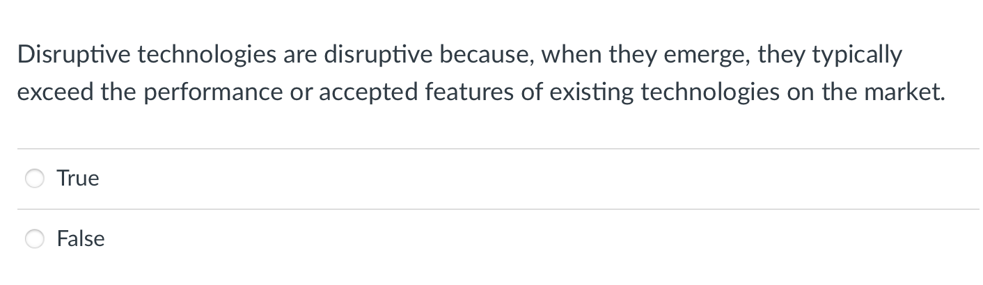 Solved Disruptive Technologies Are Disruptive Because, When | Chegg.com