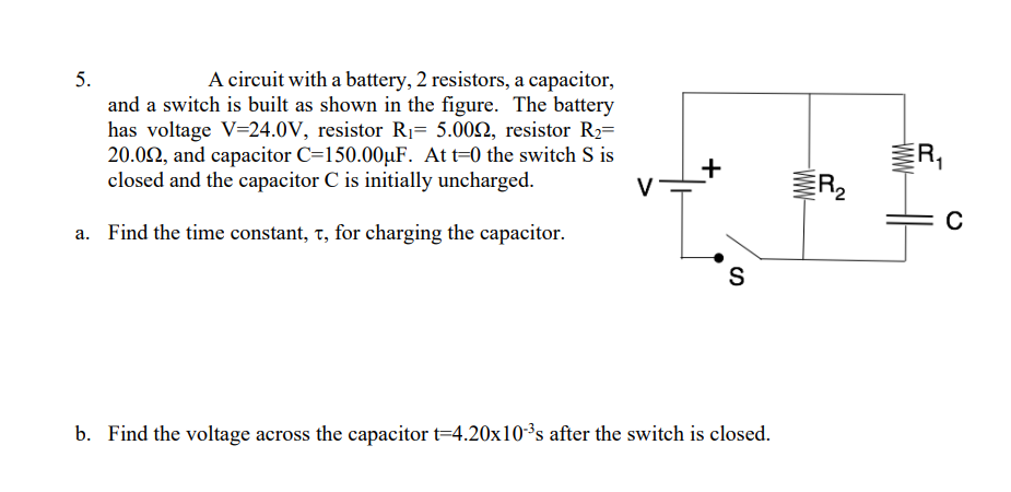 Solved 5. A circuit with a battery, 2 resistors, a | Chegg.com