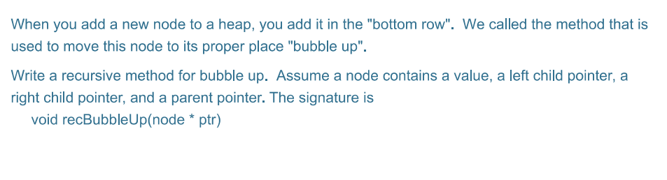 Solved When you add a new node to a heap, you add it in the | Chegg.com