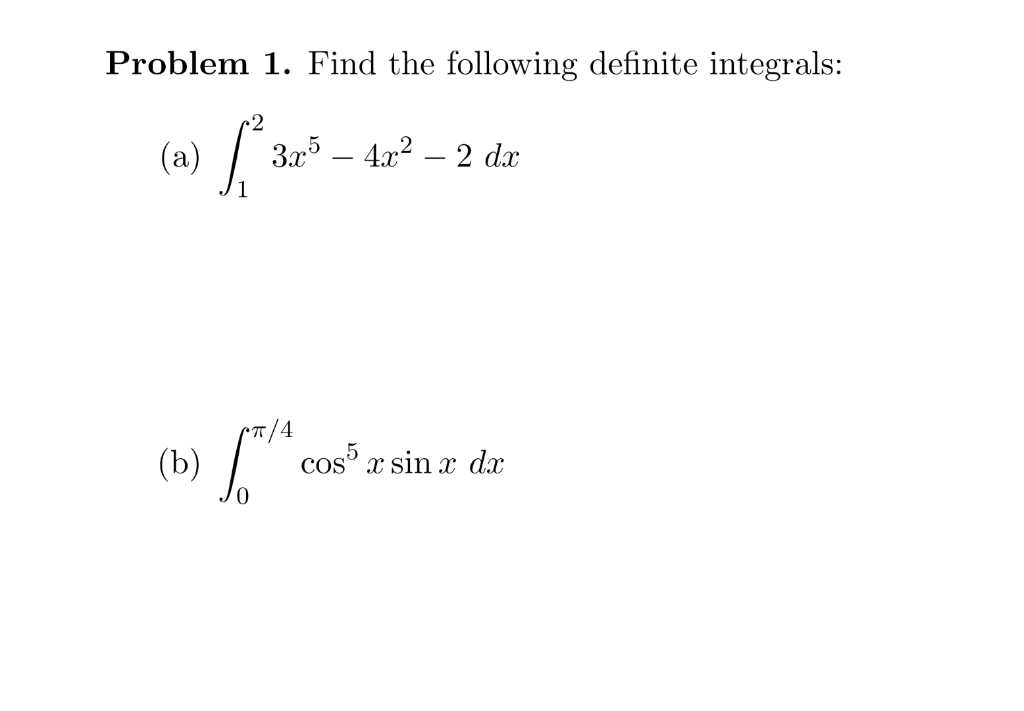 Solved Problem 1 Find The Following Definite Integrals A