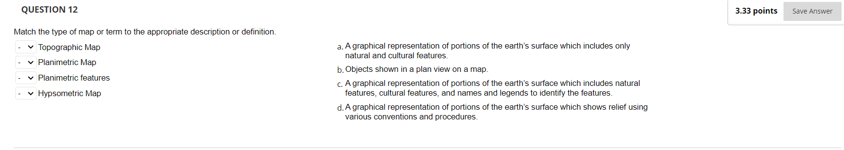 Solved QUESTION 12 Match the type of map or term to the | Chegg.com