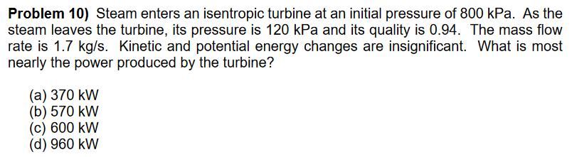 Solved Problem 10) Steam Enters An Isentropic Turbine At An | Chegg.com