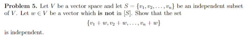 Solved Problem 5. Let V be a vector space and let S = {V1, | Chegg.com