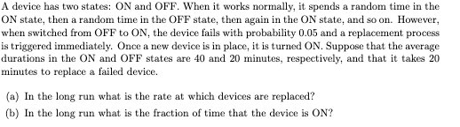 Solved A device has two states: ON and OFF. When it works | Chegg.com